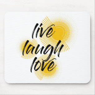 Modern, cheerful, trendy design Live Laugh Love Mouse Mat