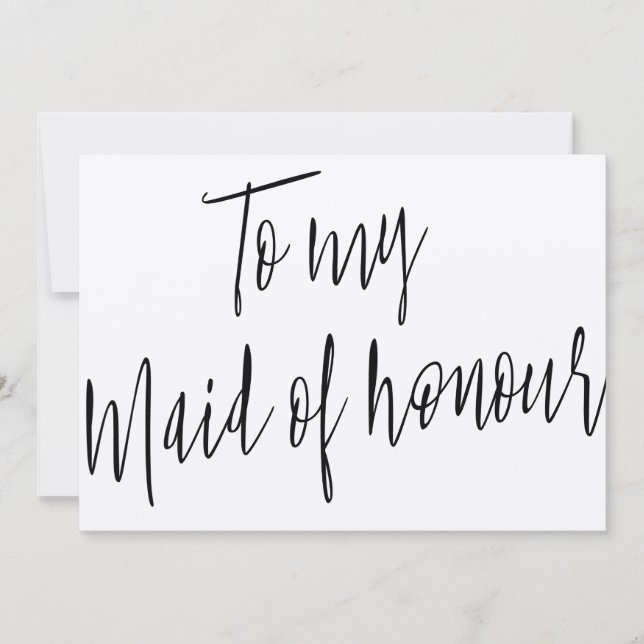 Modern Chic Calligraphy To my Maid of honour (Front)