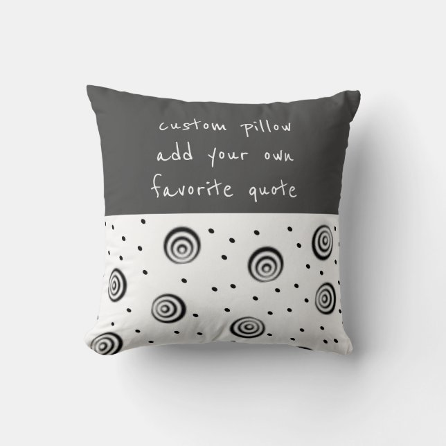 modern chic fun black white and grey add a quote cushion (Front)