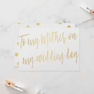 Modern Chic Gold "To my mother on my wedding day" Card