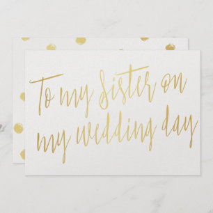 Modern Chic Gold "To my sister on my wedding day" Invitation