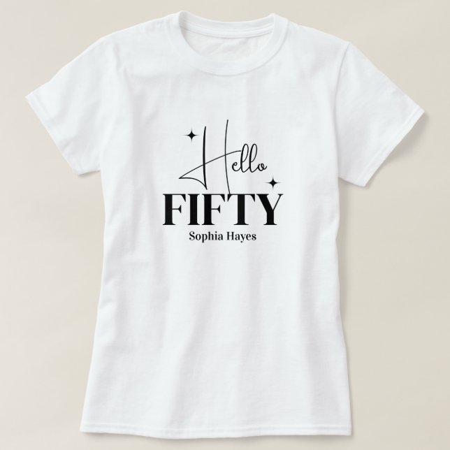 Modern Chic Hello Fifty 50th Birthday Custom T-Shirt (Design Front)