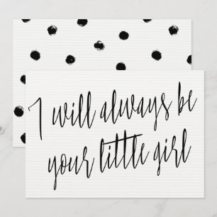 Modern Chic "I will always be your little girl" Invitation