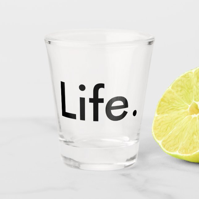 modern chic LIFE. | Shot Glass (Front)