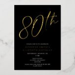 Modern Chic Script Eightieth 80th Birthday Party<br><div class="desc">This modern 80th birthday party invite features a chic black background with raised gold foil script and flat white modern typography. The script says "80th". All of the colours are fully and easily customisable. You can even add a photo to the back! Just use "design tool" in the personalisation drop-down...</div>