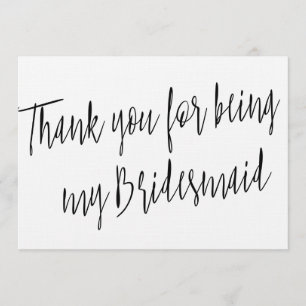 Modern Chic "Thank you for being my bridesmaid" Thank You Card