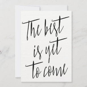 Modern Chic "The best is yet to come"