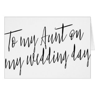 Modern Chic "To my aunt my wedding day"