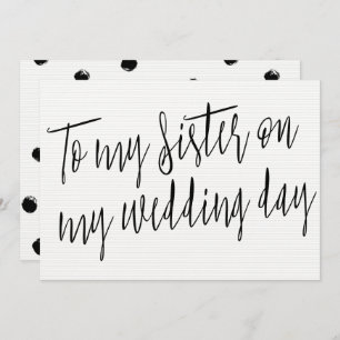 Modern Chic "To my sister on my wedding day" Invitation
