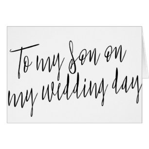 Modern Chic "To my son on my wedding day"