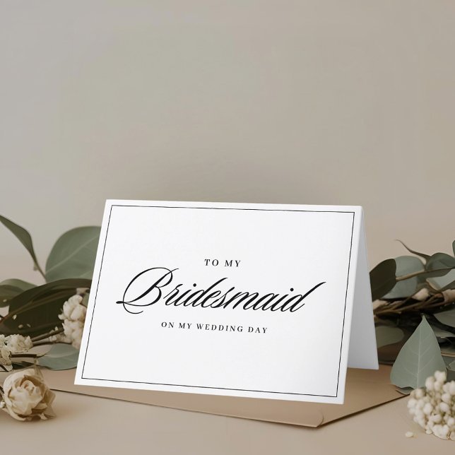 Modern Classic to Bridesmaid on Wedding Day Thank You Card (Creator Uploaded)