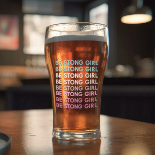Modern Colourful Be Strong Girl Inspiration Phrase Glass