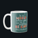 Modern colourful bold typography be kind teacher m coffee mug<br><div class="desc">Modern colourful bold typography be kind teacher thank you gift mug</div>