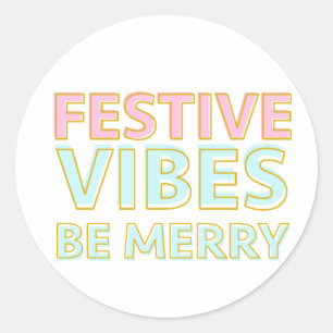 Modern Colourful Festive Vibes Be Merry Classic Round Sticker