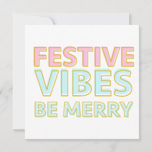 Modern Colourful  Festive Vibes Be Merry Holiday Card