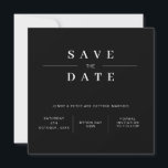 Modern contemporary black and white save the date  invitation<br><div class="desc">Invite guests to your wedding with this modern customisable save the date invitation,  featuring a contemporary font on black background. This wedding invitation is perfect for any season. For more advanced customisation of this design,  please click the "CUSTOMIZE" button above.</div>