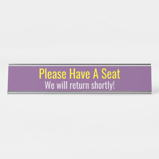 Modern & Contemporary "Please Have A Seat" Desk Name Plate (Front)
