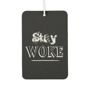 Modern Contemporary Stay Woke Black Car Air Freshener