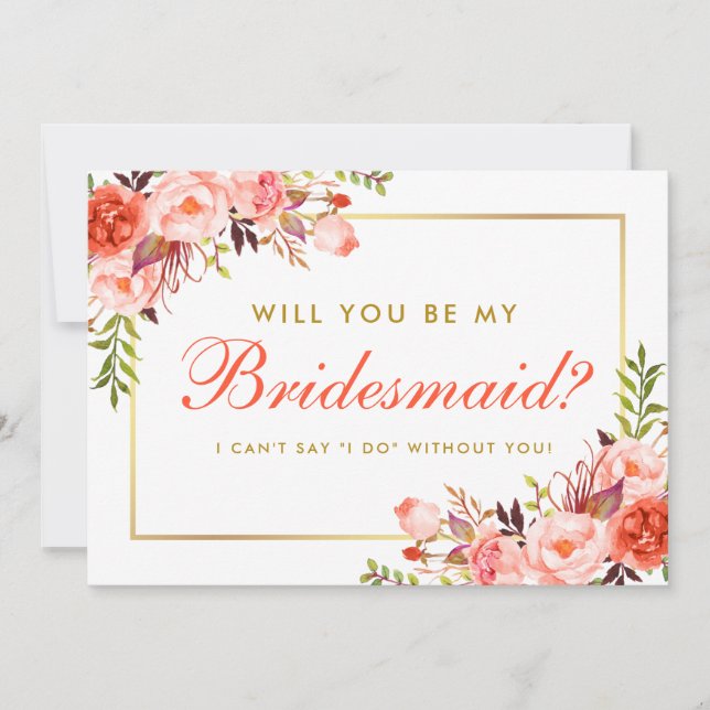 Modern Coral Floral Gold Be My Bridesmaid Invitation (Front)