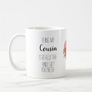 Modern Cousin 'only gift 'funny floral heart Coffee Mug