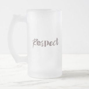 Modern, creative, cool, trendy design of Respect Frosted Glass Beer Mug
