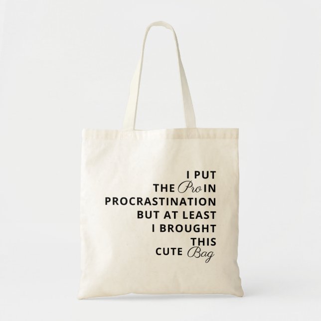 Modern Custom Funny Casual Self-aware Humour Text Tote Bag (Front)