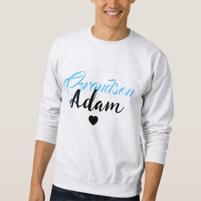Modern Custom Grandson Name - Unique Personalised Sweatshirt (Front)