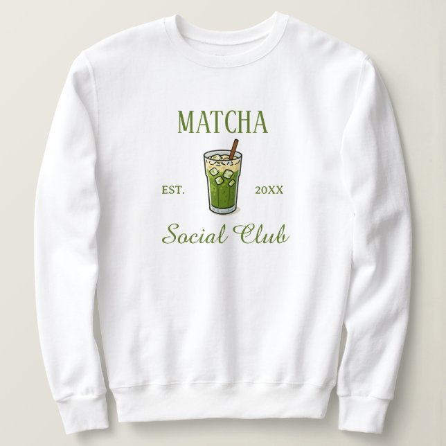 Modern Cute Matcha Social Club Custom Sweatshirt (Design Front)