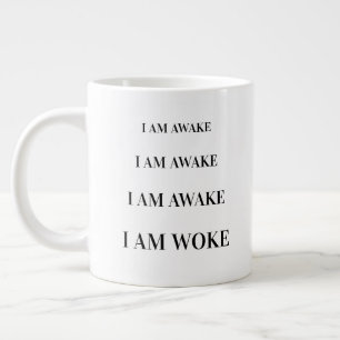 Modern Cute Quote "I Am Awake"  Large Coffee Mug