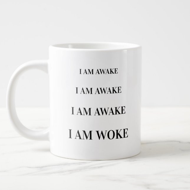 Modern Cute Quote "I Am Awake"  Large Coffee Mug (Left)