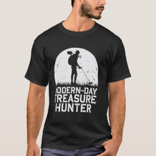Modern-Day Treasure Hunter Metal Detecting T-Shirt