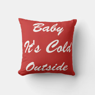 Modern Decorative Baby It's Cold Outside Cushion