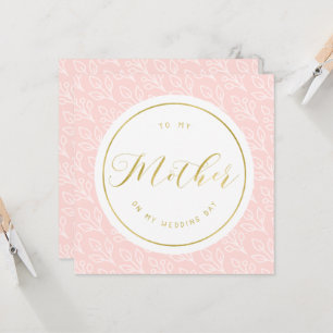 Modern Delicate   To my mother on my wedding day Card