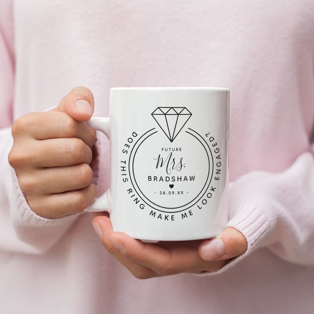 Modern 'Does this Ring make me look Engaged?' Coffee Mug (Creator Uploaded)