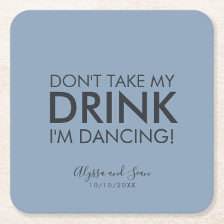 Modern Don't Take My Drink Square Paper Coaster