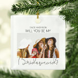 Modern Double Sided Photo Bridesmaid Proposal Ceramic Ornament<br><div class="desc">Ask your best friend, sister or cousin to be your bridesmaid with this gorgeous minimalist 2 sided photo christmas tree ornaments, Featuring photo of your best friends, asking the question and on the back another photo with a template message, the font styles and background colour can be changed by clicking...</div>