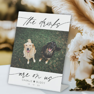Modern Drink Are On Us Pet Photo Pedestal Sign