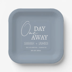 Modern Dusty Blue One Day Away Rehearsal Dinner  Paper Plate