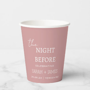 Modern Dusty Pink the Night Before Wedding Name  Paper Cups