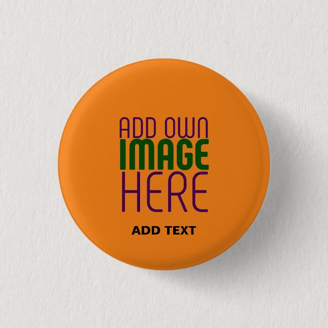 MODERN EDITABLE DARK ORANGE IMAGE TEXT TEMPLATE 3 CM ROUND BADGE (Front)
