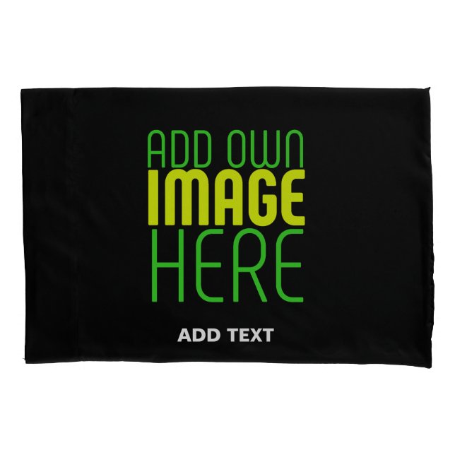 MODERN EDITABLE SIMPLE BLACK IMAGE TEXT TEMPLATE PILLOWCASE (Front)