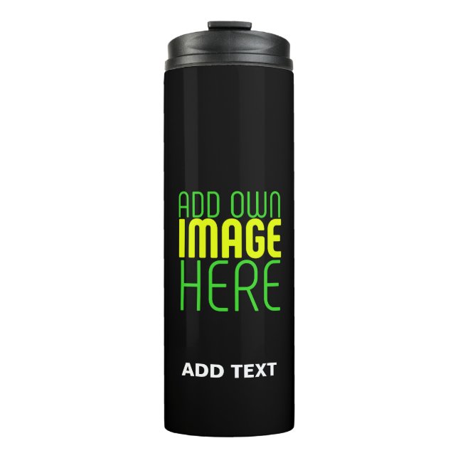 MODERN EDITABLE SIMPLE BLACK IMAGE TEXT TEMPLATE THERMAL TUMBLER (Front)