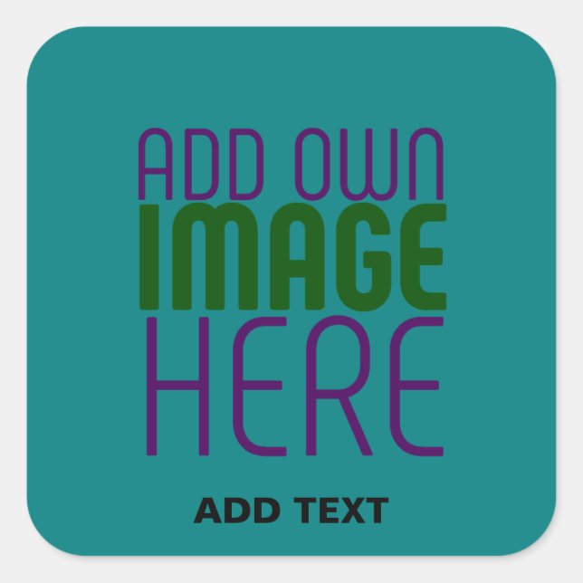 MODERN EDITABLE TEAL GREEN IMAGE TEXT TEMPLATE SQUARE STICKER (Front)