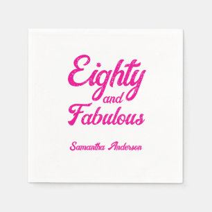 Modern Eighty and Fabulous Pink 80th Birthday Napkin