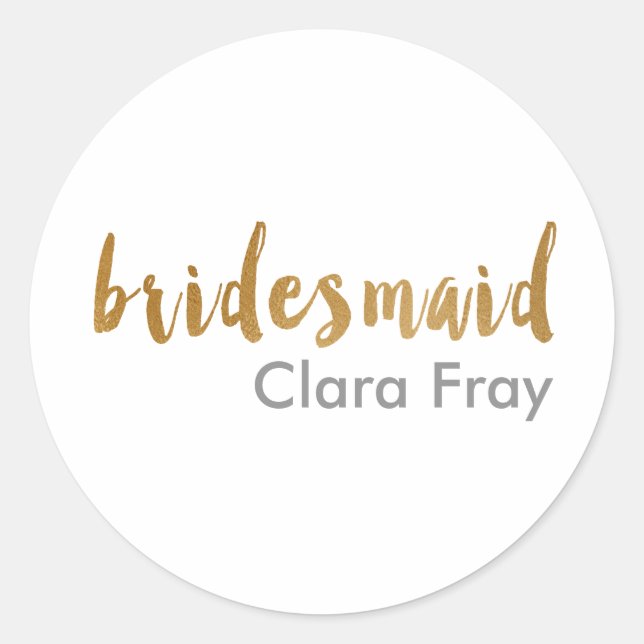 modern elegant faux gold bridesmaid text classic round sticker (Front)