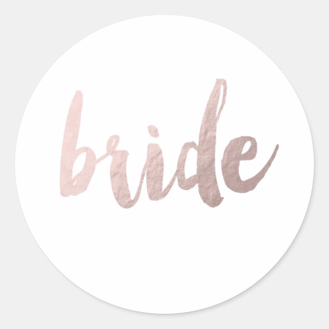 modern elegant faux rose gold "bride" classic round sticker (Front)