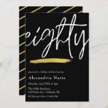 Modern Elegant Gold Brushstroke 80th Birthday Invitation<br><div class="desc">Celebrate the big 80 eightieth birthday with class with this modern elegant 80th birthday party invitation. Design features the word "eighty" in a classy handwritten script font accented by a pretty gold glitter glam brushstroke. Bottom left of the card showcases the details of the birthday celebration which can be totally...</div>