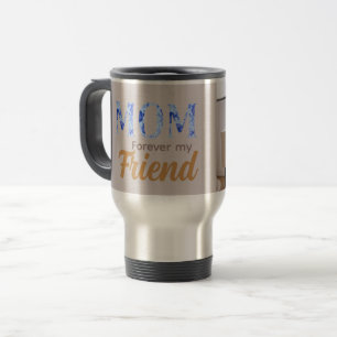 Modern Elegant Mother’s Day Forever Friend Travel Mug