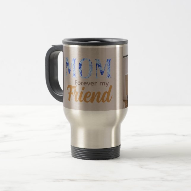 Modern Elegant Mother’s Day|Forever Friend Travel Mug (Front Left)