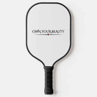 Modern Elegant "Own Your Beauty" Chic Pickleball Paddle